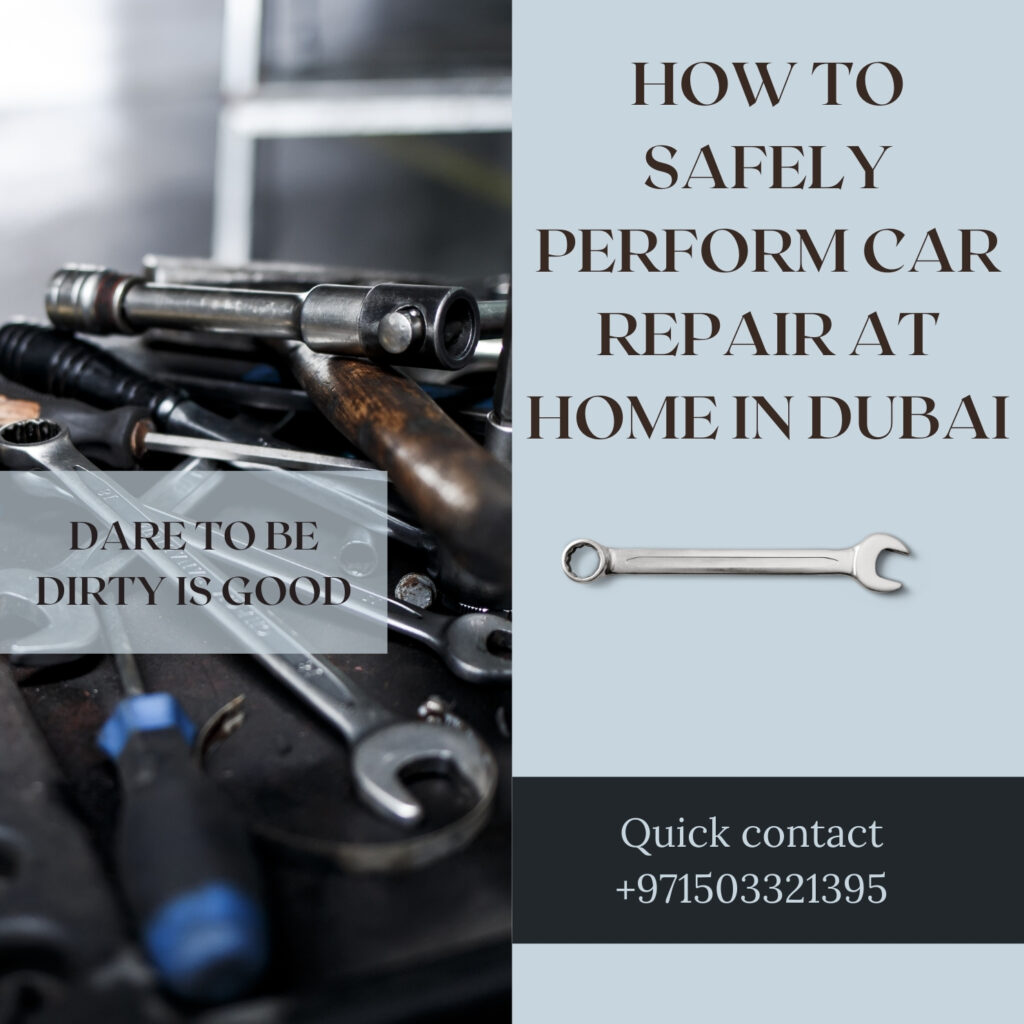 How to Safely Perform Car Repairs at Home in Dubai