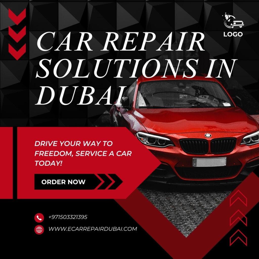 Best Car Repair Solutions in Dubai www.ecarrepairdubai.com in 2024 Best Car Repair Solutions in Dubai www.ecarrepairdubai.com in 2024