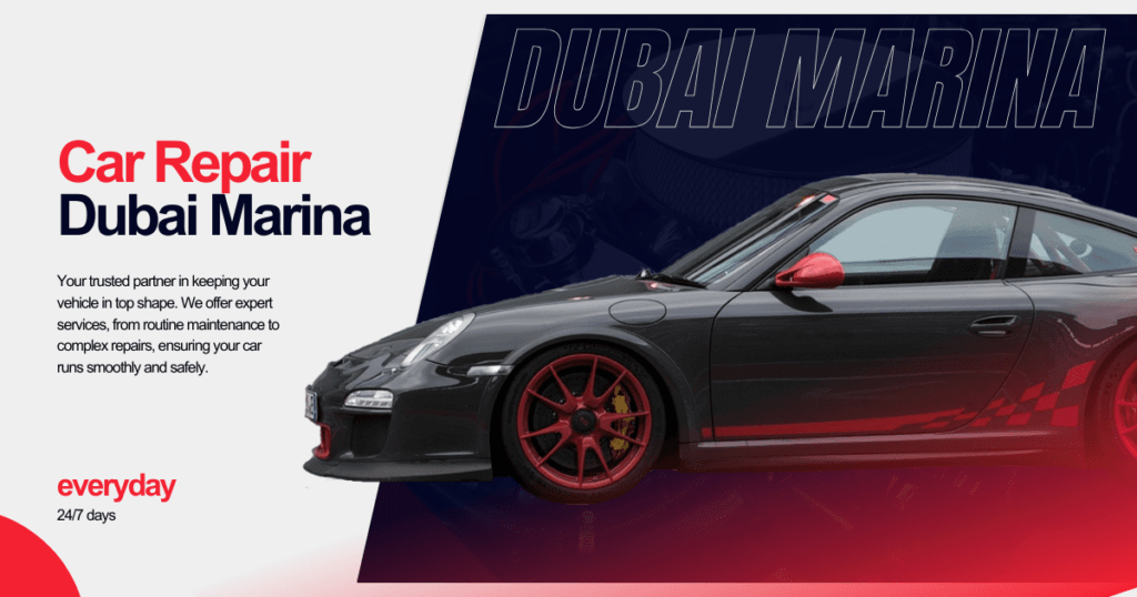 Car repair near you in Dubai Marina with 24/7 mobile auto service